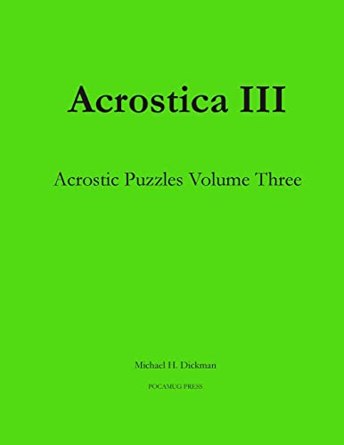 Stock image for Acrostica III: Acrostic Puzzles Volume Three for sale by Goodbooks Company