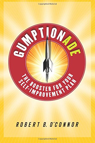 Beispielbild fr Gumptionade: The Booster For Your Self-Improvement Plan zum Verkauf von WorldofBooks
