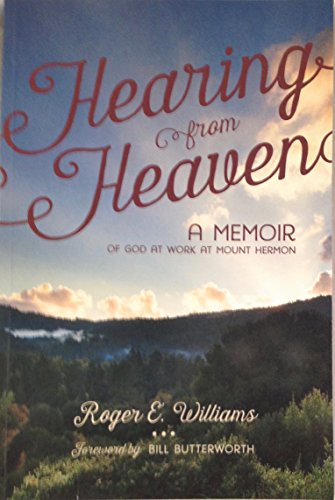 Stock image for Hearing From Heaven: A Memoir of God At Work At Mount Hermon for sale by Goodwill