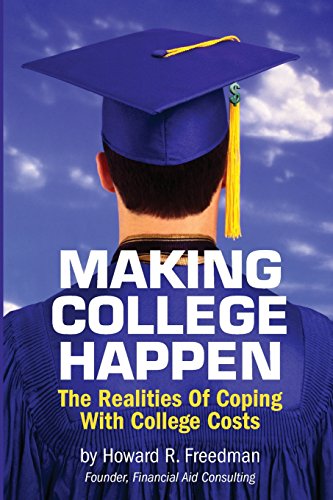 Imagen de archivo de Making College Happen: The Realities of Coping With College Costs a la venta por SecondSale