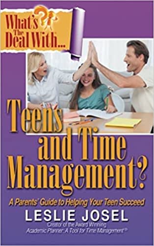 Imagen de archivo de What's the Deal with Teens and Time Management? a la venta por Once Upon A Time Books