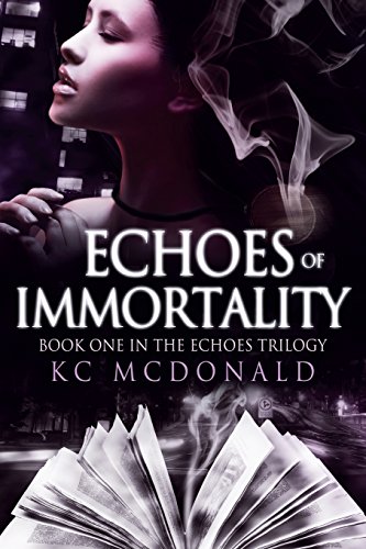 Stock image for Echoes of Immortality (The Echoes Trilogy) (Volume 1) for sale by BOOK'EM, LLC