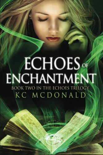 Imagen de archivo de Echoes of Enchantment (The Echoes Trilogy) (Volume 2) a la venta por BOOK'EM, LLC