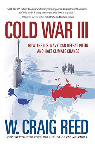 Beispielbild fr Cold War III : How the U. S. Navy Can Defeat Putin and Halt Climate Change zum Verkauf von Better World Books