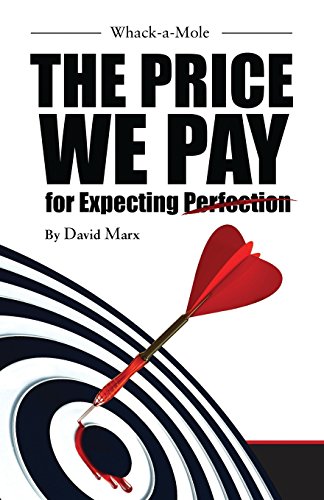 Beispielbild fr Whack-a-Mole: The Price We Pay For Expecting Perfection zum Verkauf von SecondSale