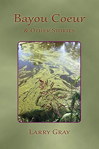 Beispielbild fr Bayou Coeur and Other Stories zum Verkauf von WorldofBooks