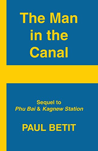 Imagen de archivo de A Man in the Canal: Sequel to Phu Bai & Kagnew Station a la venta por Lucky's Textbooks