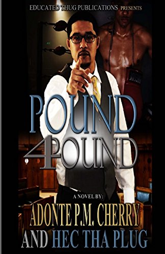 Imagen de archivo de Pound 4 Pound: An Educated Thug Tale a la venta por Lucky's Textbooks