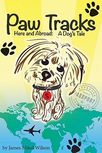 Stock image for Paw Tracks Here And Abroad: A Dog's Tale for sale by Your Online Bookstore