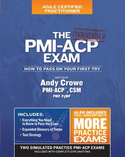 Imagen de archivo de The PMI-ACP Exam: How To Pass On Your First Try, Iteration 2 (Test Prep series) a la venta por Idaho Youth Ranch Books