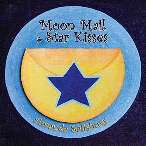 9780990908586: Moon Mail and Star Kisses
