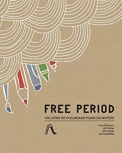 9780990914457: Free Period: Un livre de coloriage plein de motifs