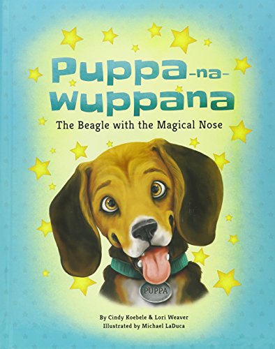 Imagen de archivo de The Beagle with the Magical Nose (Puppa-na-Wuppana) a la venta por HPB Inc.