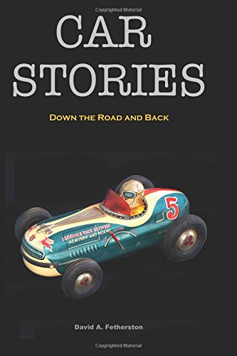 Beispielbild fr Car Stories: Down the Road and Back zum Verkauf von Lucky's Textbooks