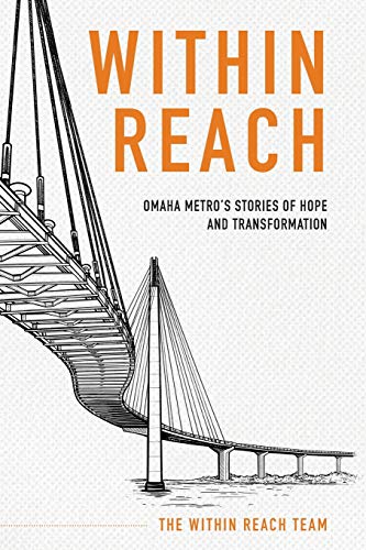 Beispielbild fr Within Reach: Omaha Metro's Stories of Hope and Transformation zum Verkauf von SecondSale