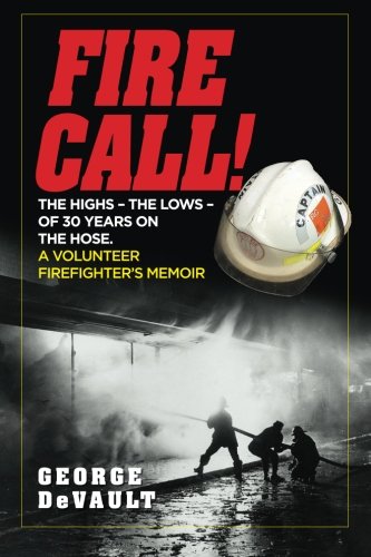 Stock image for Fire Call!: Sounding the Alarm to Save Our Vanishing Volunteers for sale by ThriftBooks-Atlanta