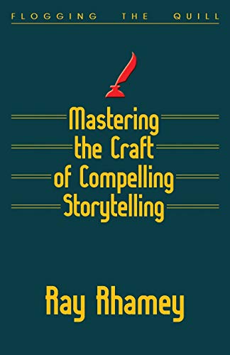 Stock image for Mastering the Craft of Compelling Storytelling for sale by Better World Books