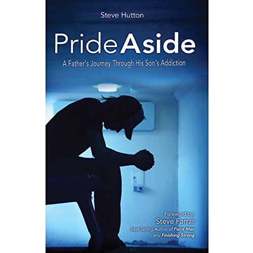 Stock image for Pride Aside: A Fathers Journey Through His Sons Addiction for sale by ThriftBooks-Atlanta
