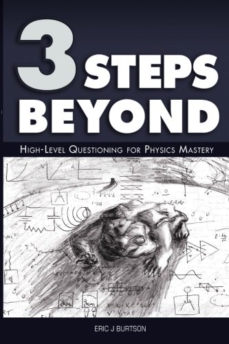 Stock image for 3 Steps Beyond: High-Level Questioning for Physics Mastery for sale by Revaluation Books