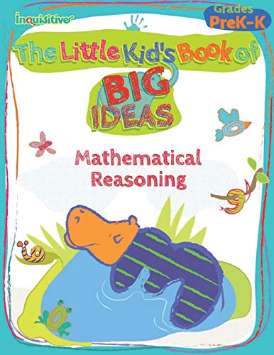 9780990930303: The Little Kid's Book of BIG Ideas: Mathematical Reasoning