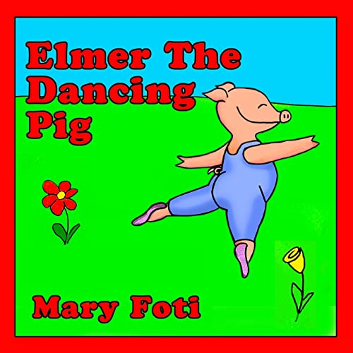 Stock image for Elmer The Dancing Pig for sale by Lucky's Textbooks