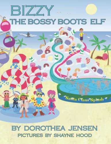 9780990940852: Bizzy, the Bossy Boots Elf: Santa's Izzy Elves #5