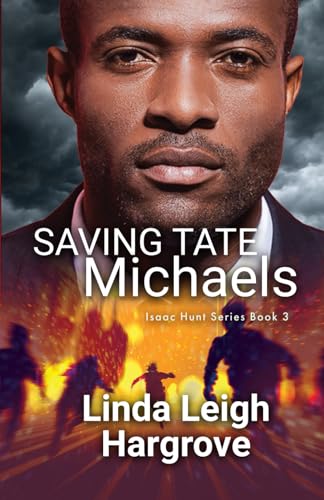 9780990941200: Saving Tate Michaels (Isaac Hunt Series)