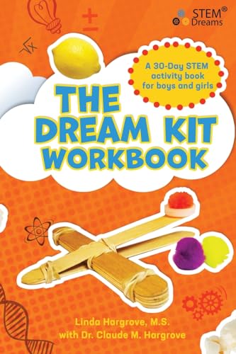 Stock image for The Dream Kit Workbook: A 30-Day STEM Activity Book for Boys and Girls for sale by GF Books, Inc.