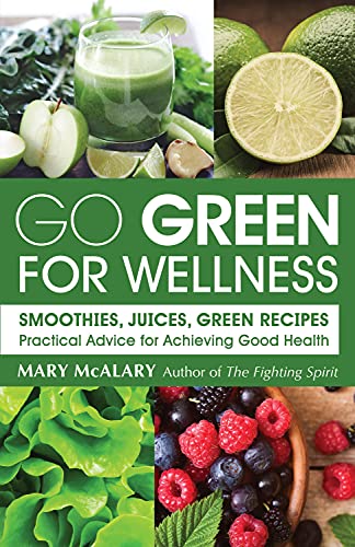 Beispielbild fr Go Green For Wellness: Smoothies, Juices Green Recipes Practical Advice for Achieving Good Health zum Verkauf von SecondSale