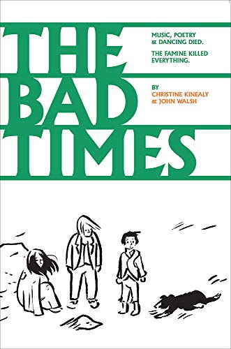 Imagen de archivo de The Bad Times (a graphic novel of Ireland's Great Hunger) a la venta por SecondSale