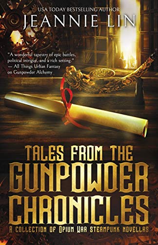 Stock image for Tales from the Gunpowder Chronicles : A Collection of Opium War Steampunk Novellas for sale by Better World Books