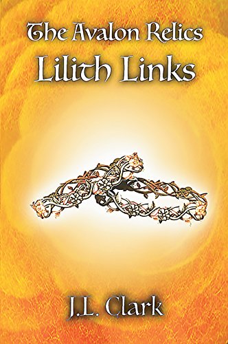 Imagen de archivo de The Avalon Relics: Lilith Links a la venta por Half Price Books Inc.