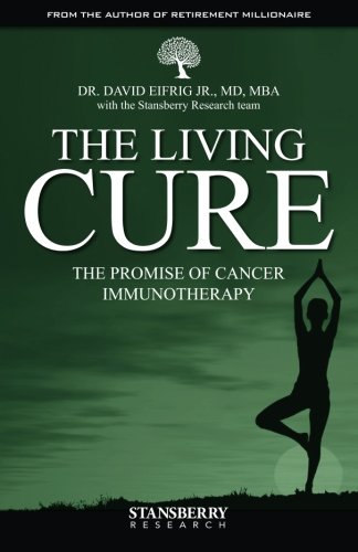 Stock image for The Living Cure: The Promise of Cancer Immunotherapy for sale by GF Books, Inc.