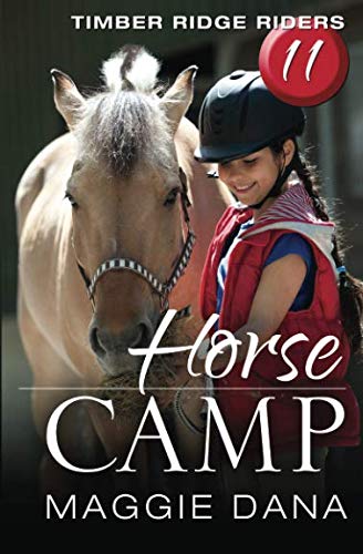 Stock image for Horse Camp: Volume 11 (Timber Ridge Riders) for sale by WorldofBooks
