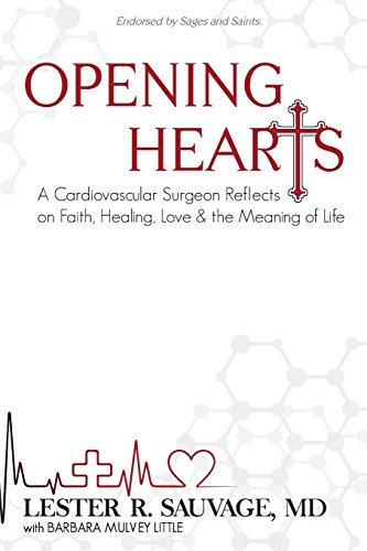 Stock image for Opening Hearts: A Cardiovascular Surgeon Reflects on Faith, Healing, Love the Meaning of Life for sale by Wizard Books