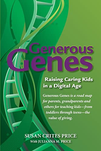 Stock image for Generous Genes: Raising Caring Kids in a Digital Age for sale by SecondSale