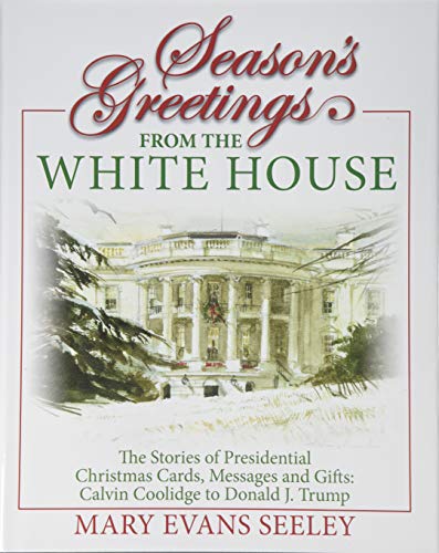 Beispielbild fr Season's Greetings from the White House zum Verkauf von ThriftBooks-Dallas