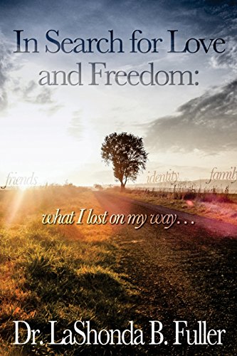 Stock image for In Search for Love and Freedom: what I lost on my way for sale by Lucky's Textbooks