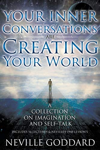 Imagen de archivo de Neville Goddard: Your Inner Conversations Are Creating Your World (Paperback) a la venta por Ergodebooks