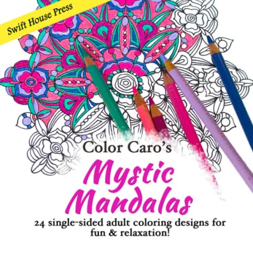 Stock image for Color Caro's Mystic Mandalas: 24 adult coloring designs for fun & relaxation! for sale by Revaluation Books