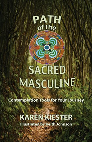 9780990970804: Path of the Sacred Masculine: Contemplation Tools for Your Journey