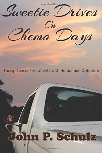 Stock-Bild f�r Sweetie Drives on Chemo Days: Facing Cancer Treatments with Humor and Optimism