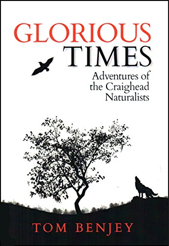 Stock image for Glorious Times: Adventures of the Craighead Naturalists for sale by HPB-Red