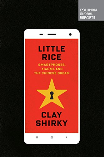Imagen de archivo de Little Rice : Smartphones, Xiaomi, and the Chinese Dream a la venta por Better World Books: West