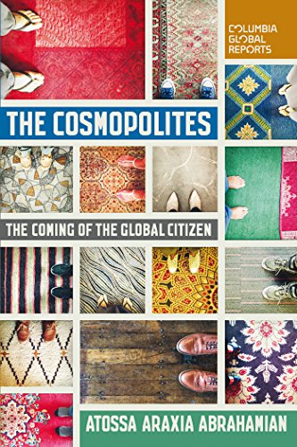 Stock image for The Cosmopolites : The Coming of the Global Citizen for sale by Better World Books: West