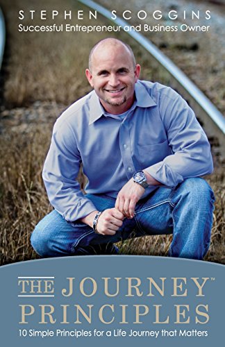Imagen de archivo de The Journey Principles : 10 Simple Principles for a Life Journey That Matters a la venta por Better World Books