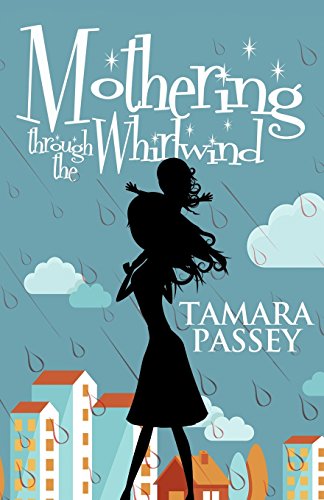 9780990984016: Mothering through the Whirlwind