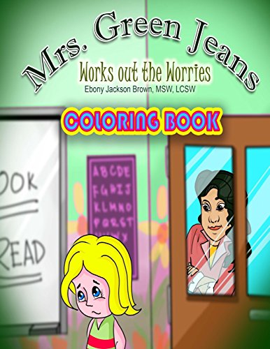 9780990991915: Mrs. GreenJeans Works Out The Worries: A Coloring Book: Volume 2 (The Mrs GreenJeans Collection)