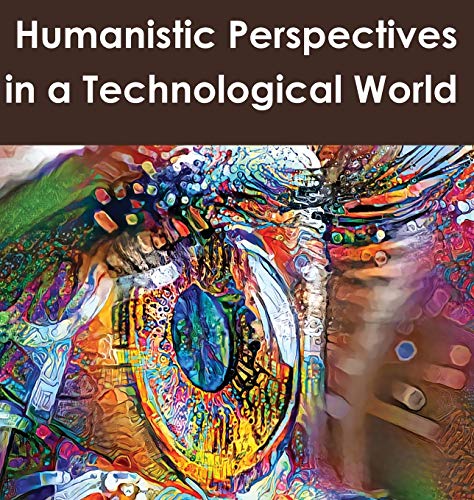 Imagen de archivo de Humanistic Perspectives in a Technological World a la venta por Lucky's Textbooks