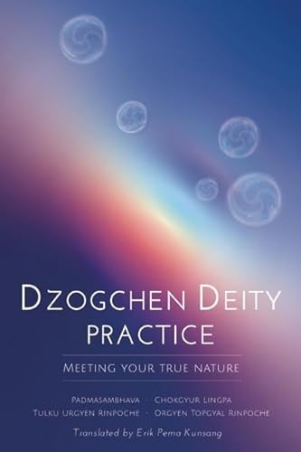 9780990997832: Dzogchen Deity Practice: Meeting Your True Nature